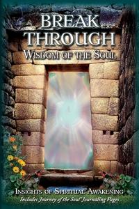 Breakthrough : Wisdom Of The Soul di GLORIA COPPOLA edito da Lightning Source Uk Ltd