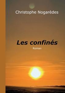 Les confinés di Christophe Nogarèdes edito da Books on Demand