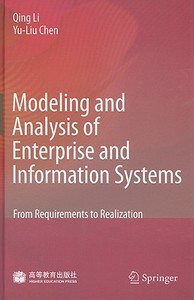 Modeling And Analysis Of Enterprise And Information Systems di Qing Li, Yu-Liu Chen edito da Springer-verlag Berlin And Heidelberg Gmbh & Co. Kg