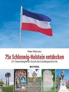 75x Schleswig-Holstein entdecken di Peter Wenners edito da Boyens Buchverlag