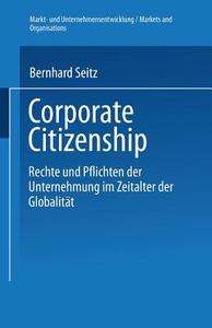 Corporate Citizenship di Bernhard Seitz edito da Deutscher Universitätsverlag