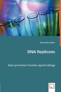 DNA Replicons di Maximilian Gabler edito da VDM Verlag Dr. Müller e.K.