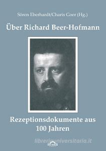 Über Richard Beer-Hofmann di Sören Eberhardt, Charis Goer edito da Igel Verlag