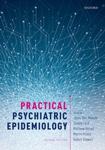 Practical Psychiatric Epidemiology 2e Pa di MARTIN; STEW PRINCE edito da Oxford Higher Education
