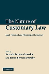 The Nature of Customary Law edito da Cambridge University Press