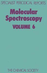 Molecular Spectroscopy Vol 6 di Royal Society Of Chemistry, Royal Society of Chemistry edito da Royal Society of Chemistry