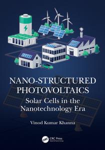 Nano-Structured Photovoltaics di Vinod Kumar Khanna edito da Taylor & Francis Ltd
