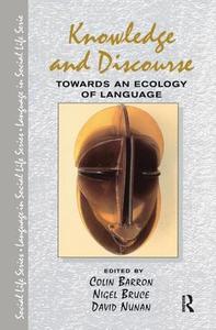Knowledge & Discourse di Colin Barron, Nigel Bruce, David Nunan edito da Taylor & Francis Ltd