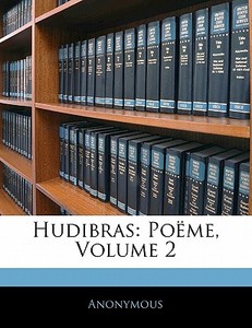 Hudibras: Poëme, Volume 2 di Anonymous edito da Nabu Press