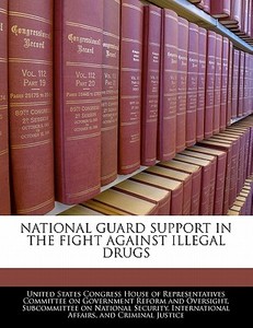 National Guard Support In The Fight Against Illegal Drugs edito da Bibliogov