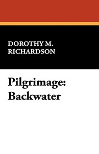 Pilgrimage di Dorothy M. Richardson edito da Wildside Press