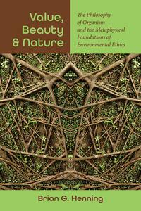 Value, Beauty, and Nature di Brian G Henning edito da State University of New York Press