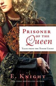 Prisoner Of The Queen di E. Knight edito da Amazon Publishing