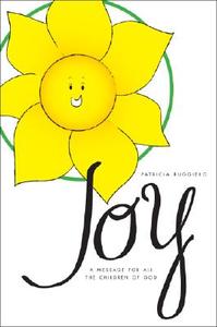 Joy: A Message for All the Children of God di Patricia Ruggiero edito da Tate Publishing & Enterprises