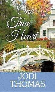 One True Heart: A Harmony Novel di Jodi Thomas edito da CTR POINT PUB (ME)