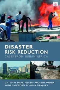 Disaster Risk Reduction di Mark Pelling, Ben Wisner edito da Taylor & Francis Ltd