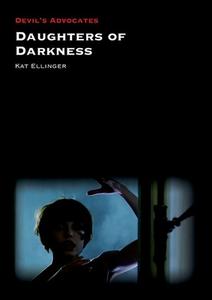 Daughters of Darkness di Kat Ellinger edito da AUTEUR