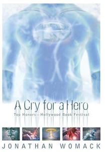 A Cry for a Hero di Jonathan Womack edito da Charles River Press