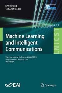 Machine Learning and Intelligent Communications edito da Springer-Verlag GmbH