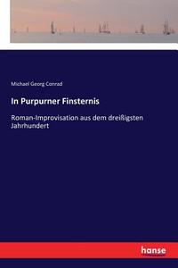 In Purpurner Finsternis di Michael Georg Conrad edito da hansebooks