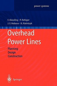 Overhead Power Lines di Friedrich Kiessling, Peter Nefzger, Joao Felix Nolasco, Ulf Kaintzyk edito da Springer-Verlag GmbH
