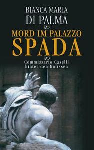 Mord Im Palazzo Spada di Bianca Di Palma edito da Books On Demand