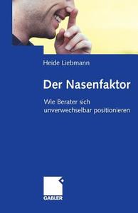 Der Nasenfaktor di Heide Liebmann edito da Gabler Verlag