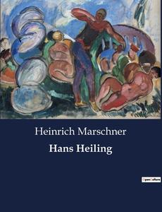 Hans Heiling di Heinrich Marschner edito da Culturea