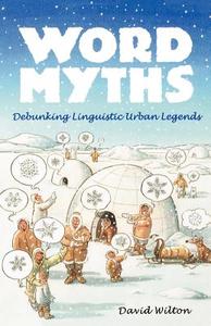 Word Myths di David Wilton edito da OUP USA