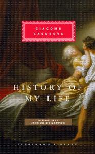 History of My Life di Giacomo Casanova edito da EVERYMANS LIB