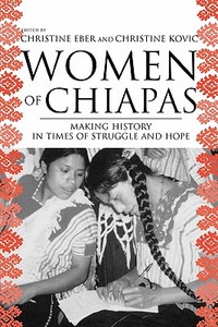 Women of Chiapas di Christine Eber edito da Routledge