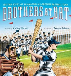 Brothers at Bat: The True Story of an Amazing All-Brother Baseball Team di Audrey Vernick edito da CLARION BOOKS