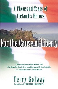 For the Cause of Liberty di Terry Golway edito da Simon & Schuster