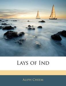 Lays Of Ind di Aliph Cheem edito da Bibliobazaar, Llc