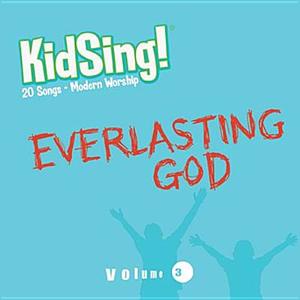Kidsing! Everlasting God! di Thomas Nelson Publishers edito da Tommy Nelson