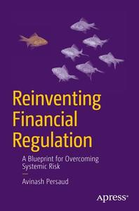 Reinventing Financial Regulation di Avinash Persaud edito da Apress