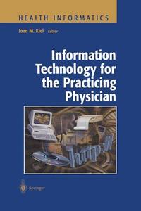 Information Technology for the Practicing Physician edito da Springer New York