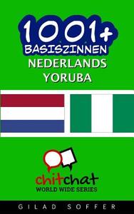 1001+ Basiszinnen Nederlands - Yoruba di Gilad Soffer edito da Createspace