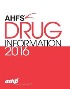 Ahfs Drug Information di American Society of Health-System Pharmacists edito da American Society Of Health-system Pharmacists