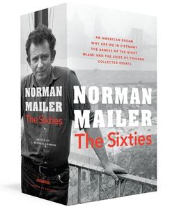 Norman Mailer: The 1960s Collection di Norman Mailer edito da The Library of America