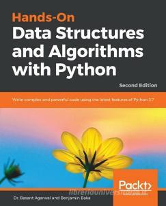 Hands-On Data Structures and Algorithms with Python_Second Edition di Dr Basant Agarwal, Benjamin Baka edito da Packt Publishing