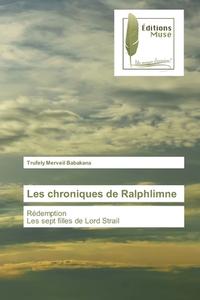 Les chroniques de Ralphlimne di Trufely Merveil Babakana edito da Éditions Muse