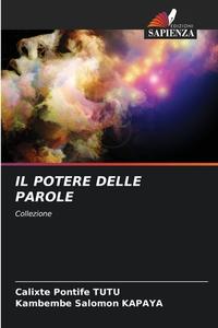 IL POTERE DELLE PAROLE di Calixte Pontife Tutu, Kambembe Salomon Kapaya edito da Edizioni Sapienza
