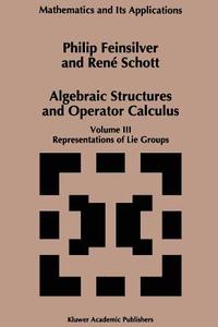 Algebraic Structures and Operators Calculus di P. Feinsilver, René Schott edito da Springer Netherlands