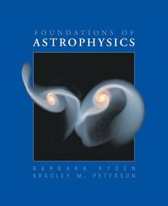 Foundations of Astrophysics di Barbara Ryden, Bradley M. Peterson edito da Addison Wesley Longman