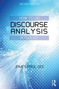 How to do Discourse Analysis di James Paul (Arizona State University Gee edito da Taylor & Francis Ltd