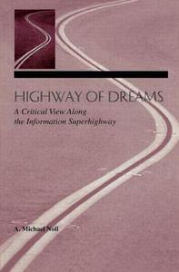 Highway of Dreams di A. Michael Noll edito da Routledge