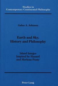 Earth And Sky, History And Philosophy di Galen A. Johnson edito da Peter Lang Publishing Inc