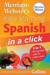 Merriam-Webster's Easy Learning Spanish in a Click [With CD (Audio)] edito da Merriam-Webster