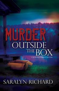 Murder Outside the Box di Saralyn Richard edito da Inherence LLC